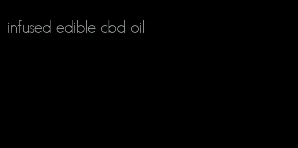 infused edible cbd oil