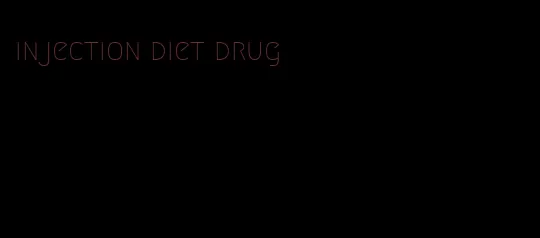 injection diet drug