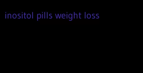 inositol pills weight loss