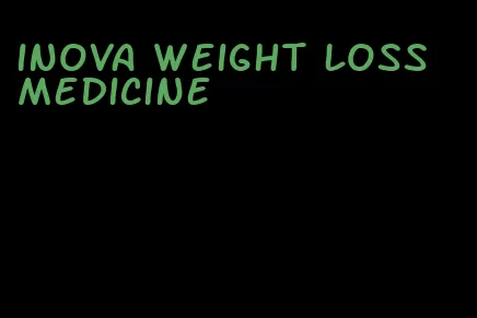 inova weight loss medicine