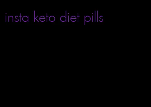 insta keto diet pills