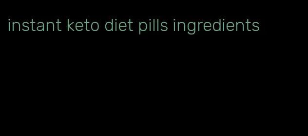 instant keto diet pills ingredients