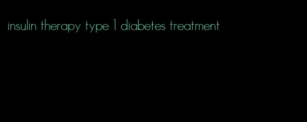 insulin therapy type 1 diabetes treatment