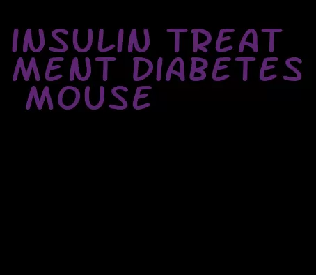 insulin treatment diabetes mouse