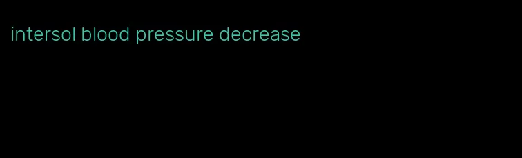 intersol blood pressure decrease