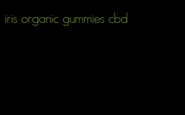 iris organic gummies cbd