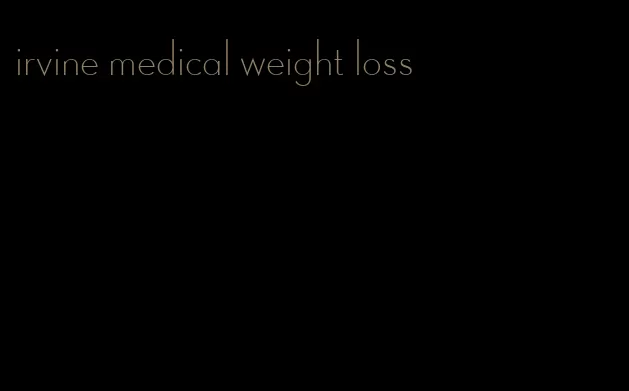 irvine medical weight loss