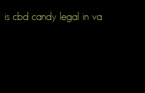 is cbd candy legal in va