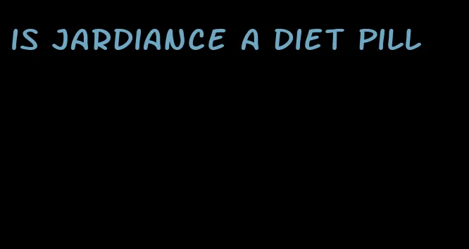 is jardiance a diet pill