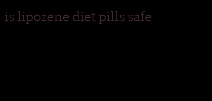 is lipozene diet pills safe