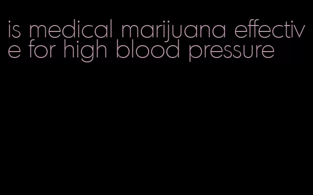 is medical marijuana effective for high blood pressure