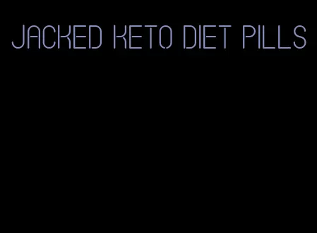 jacked keto diet pills