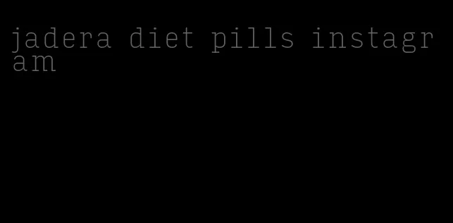 jadera diet pills instagram