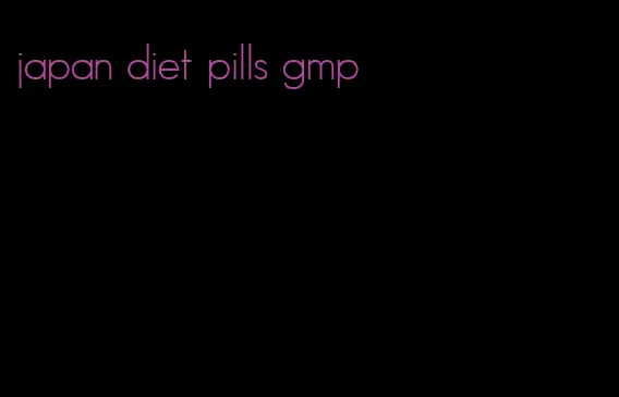 japan diet pills gmp