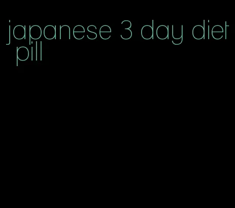 japanese 3 day diet pill