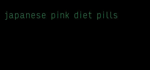 japanese pink diet pills