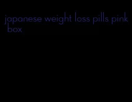 japanese weight loss pills pink box