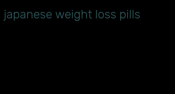 japanese weight loss pills