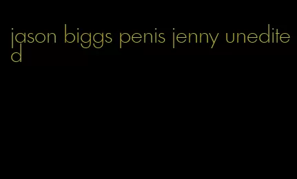 jason biggs penis jenny unedited