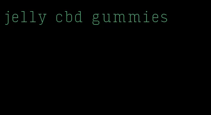 jelly cbd gummies