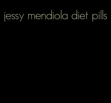 jessy mendiola diet pills