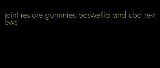 joint restore gummies boswellia and cbd reviews