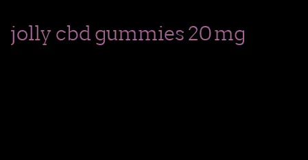 jolly cbd gummies 20 mg