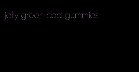 jolly green cbd gummies