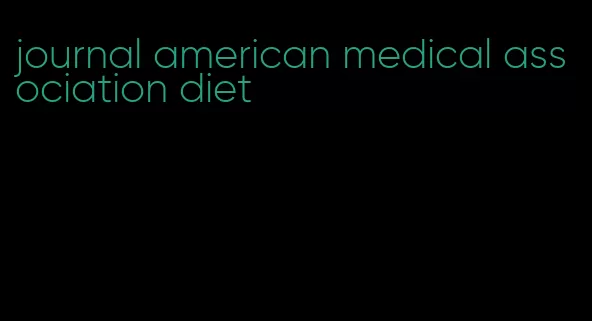 journal american medical association diet