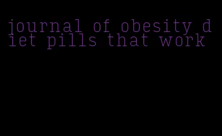 journal of obesity diet pills that work