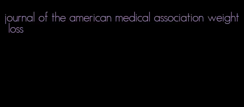 journal of the american medical association weight loss