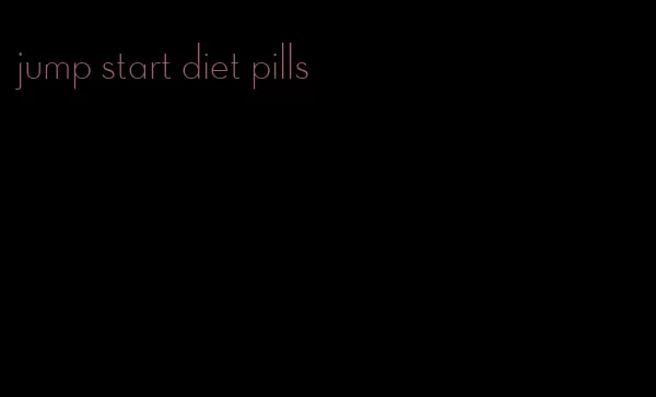 jump start diet pills