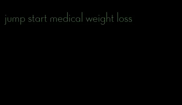 jump start medical weight loss