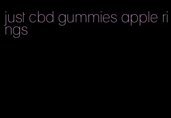 just cbd gummies apple rings