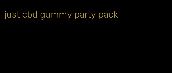 just cbd gummy party pack