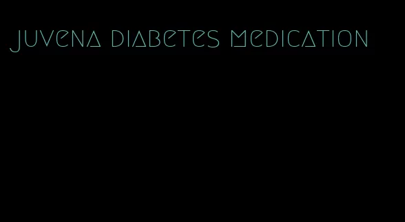 juvena diabetes medication