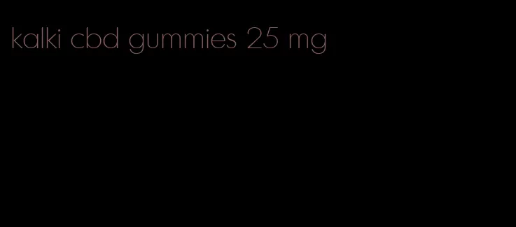 kalki cbd gummies 25 mg