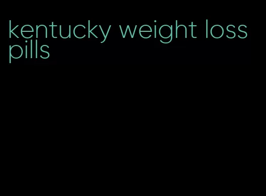 kentucky weight loss pills