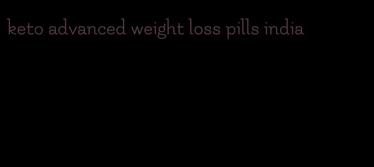 keto advanced weight loss pills india