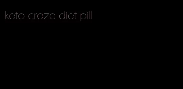 keto craze diet pill