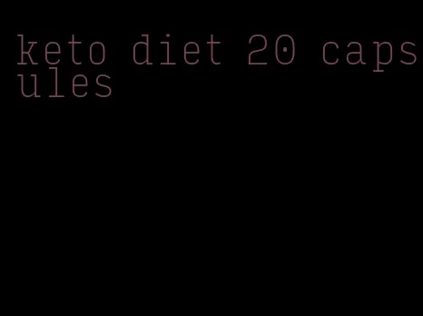 keto diet 20 capsules