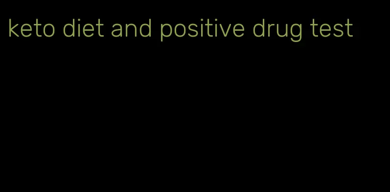 keto diet and positive drug test