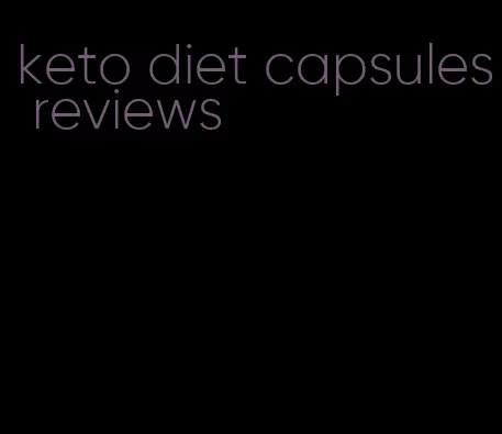 keto diet capsules reviews