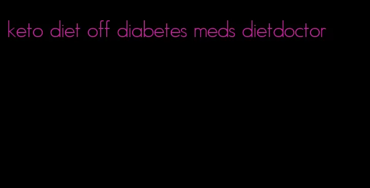 keto diet off diabetes meds dietdoctor