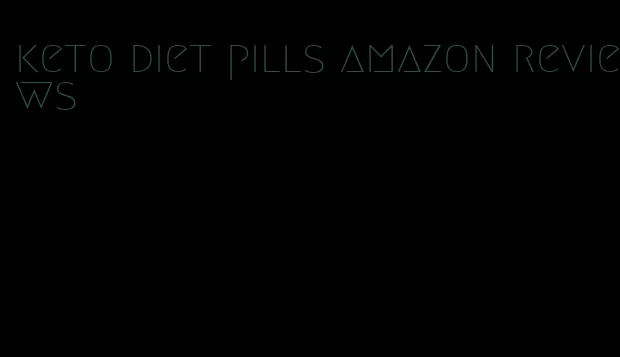 keto diet pills amazon reviews