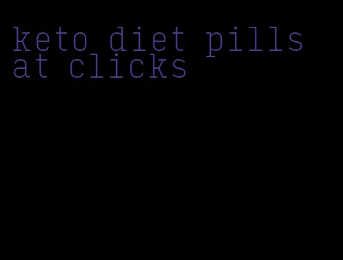 keto diet pills at clicks