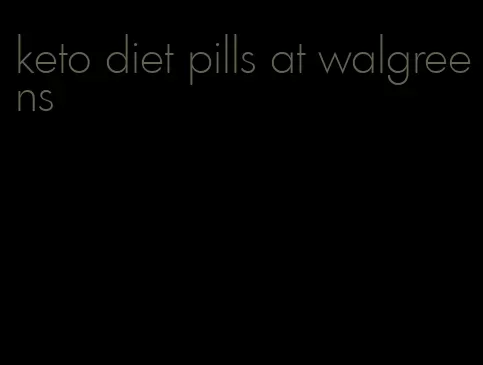 keto diet pills at walgreens