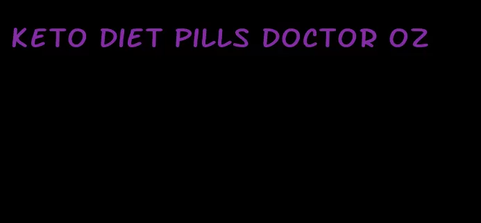 keto diet pills doctor oz