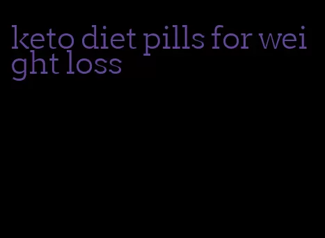 keto diet pills for weight loss