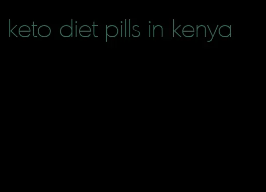 keto diet pills in kenya